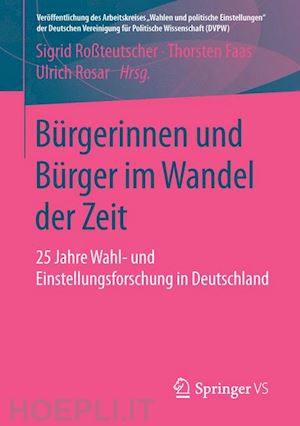 roßteutscher sigrid (curatore); faas thorsten (curatore); rosar ulrich (curatore) - bürgerinnen und bürger im wandel der zeit