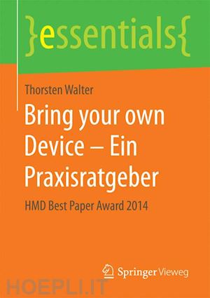 walter thorsten - bring your own device – ein praxisratgeber