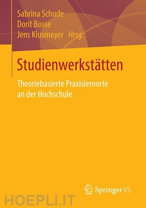 schude sabrina (curatore); bosse dorit (curatore); klusmeyer jens (curatore) - studienwerkstätten in der lehrerbildung