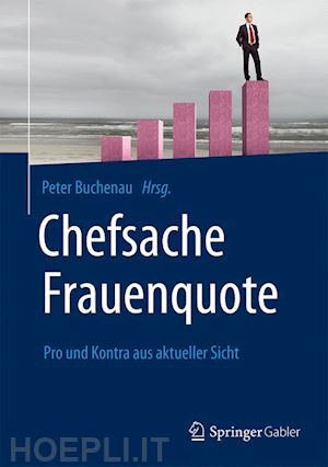 buchenau peter (curatore) - chefsache frauenquote