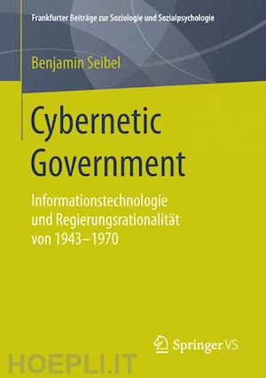 seibel benjamin - cybernetic government