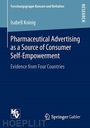 koinig isabell - pharmaceutical advertising as a source of consumer self-empowerment