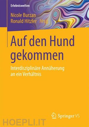 burzan nicole (curatore); hitzler ronald (curatore) - auf den hund gekommen