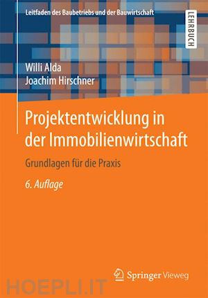 alda willi; hirschner joachim; berner fritz (curatore); kochendörfer bernd (curatore) - projektentwicklung in der immobilienwirtschaft
