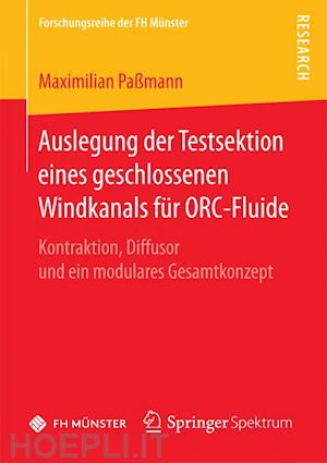 paßmann maximilian - auslegung der testsektion eines geschlossenen windkanals für orc-fluide