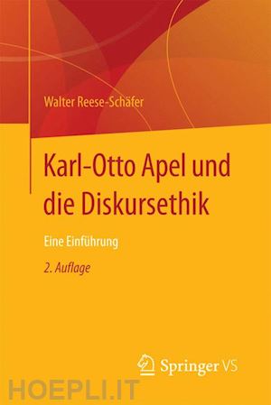 reese-schäfer walter - karl-otto apel und die diskursethik