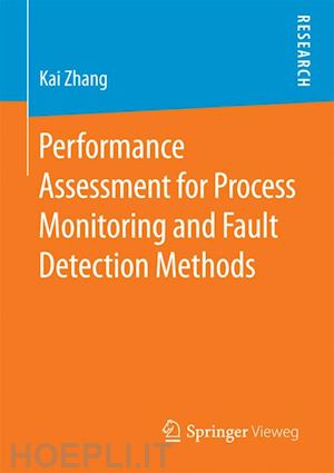 zhang kai - performance assessment for process monitoring and fault detection methods