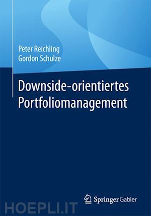 reichling peter; schulze gordon - downside-orientiertes portfoliomanagement