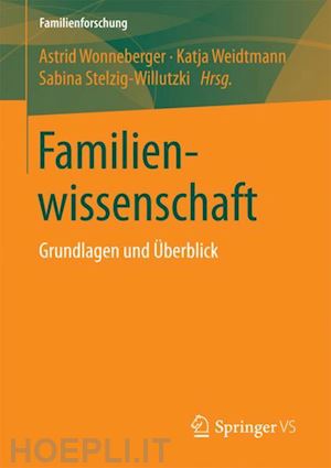 wonneberger astrid (curatore); weidtmann katja (curatore); stelzig-willutzki sabina (curatore) - familienwissenschaft