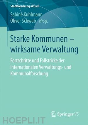 kuhlmann sabine (curatore); schwab oliver (curatore) - starke kommunen – wirksame verwaltung