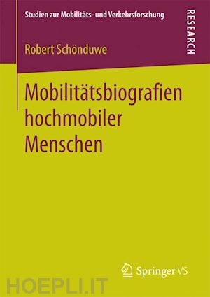 schönduwe robert - mobilitätsbiografien hochmobiler menschen