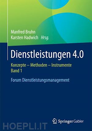 bruhn manfred (curatore); hadwich karsten (curatore) - dienstleistungen 4.0