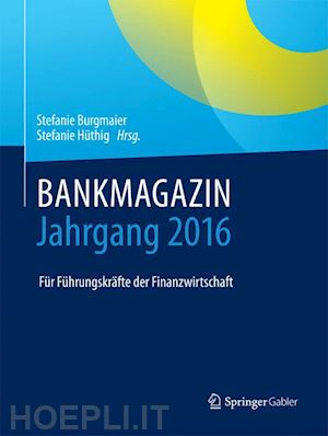 burgmaier stefanie (curatore); hüthig stefanie (curatore) - bankmagazin - jahrgang 2016