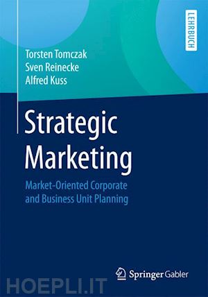 tomczak torsten; reinecke sven; kuss alfred - strategic marketing