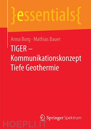 borg anna; bauer mathias jürgen - tiger – kommunikationskonzept tiefe geothermie