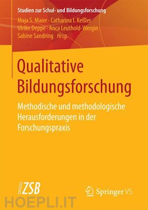 maier maja s. (curatore); keßler catharina i. (curatore); deppe ulrike (curatore); leuthold-wergin anca (curatore); sandring sabine (curatore) - qualitative bildungsforschung