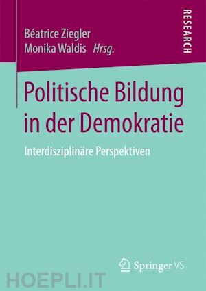 ziegler béatrice (curatore); waldis monika (curatore) - politische bildung in der demokratie