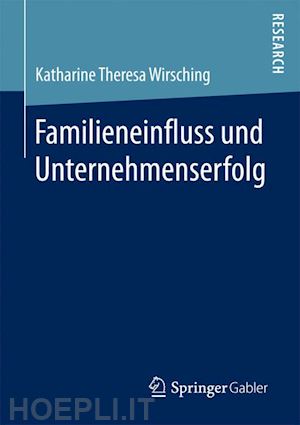 wirsching katharine theresa - familieneinfluss und unternehmenserfolg