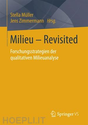 müller stella (curatore); zimmermann jens (curatore) - milieu – revisited
