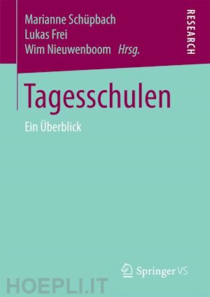 schüpbach marianne (curatore); frei lukas (curatore); nieuwenboom wim (curatore) - tagesschulen