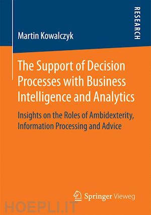 kowalczyk martin - the support of decision processes with business intelligence and analytics