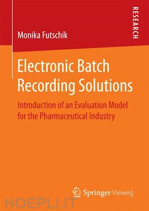 futschik monika - electronic batch recording solutions
