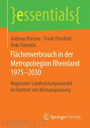 rienow andreas; thonfeld frank; valentin anke - flächenverbrauch in der metropolregion rheinland 1975–2030