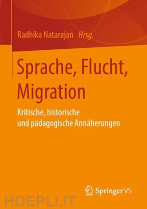 natarajan radhika (curatore) - sprache, flucht, migration