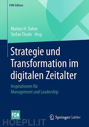 dahm markus h. (curatore); thode stefan (curatore) - strategie und transformation im digitalen zeitalter