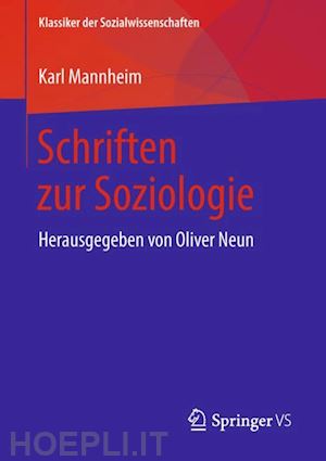 mannheim karl; neun oliver (curatore) - schriften zur soziologie