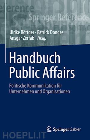 röttger ulrike (curatore); donges patrick (curatore); zerfaß ansgar (curatore) - handbuch public affairs