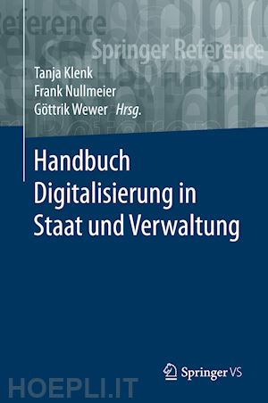 klenk tanja (curatore); nullmeier frank (curatore); wewer göttrik (curatore) - handbuch digitalisierung in staat und verwaltung