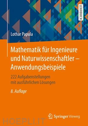 papula lothar - mathematik für ingenieure und naturwissenschaftler - anwendungsbeispiele