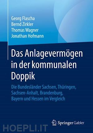 flascha georg; zirkler bernd; wagner thomas; hofmann jonathan - das anlagevermögen in der kommunalen doppik