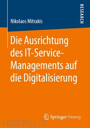 mitrakis nikolaos - die ausrichtung des it-service-managements auf die digitalisierung