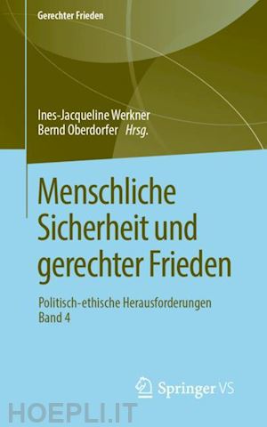 werkner ines-jacqueline (curatore); oberdorfer bernd (curatore) - menschliche sicherheit und gerechter frieden