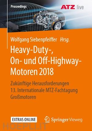 siebenpfeiffer wolfgang (curatore) - heavy-duty-, on- und off-highway-motoren 2018