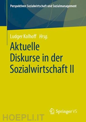 kolhoff ludger (curatore) - aktuelle diskurse in der sozialwirtschaft ii