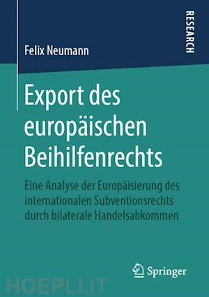 neumann felix - export des europäischen beihilfenrechts