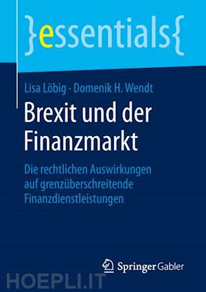 löbig lisa; wendt domenik h. - brexit und der finanzmarkt