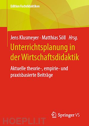 klusmeyer jens (curatore); söll matthias (curatore) - unterrichtsplanung in der wirtschaftsdidaktik