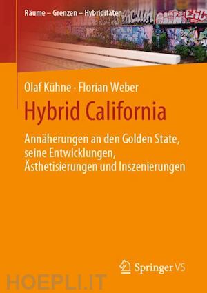 kühne olaf; weber florian - hybrid california