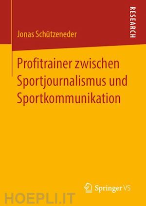 schützeneder jonas - profitrainer zwischen sportjournalismus und sportkommunikation