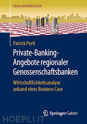 pertl patrick - private-banking-angebote regionaler genossenschaftsbanken