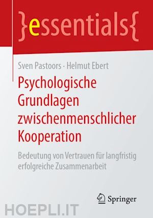 pastoors sven; ebert helmut - psychologische grundlagen zwischenmenschlicher kooperation