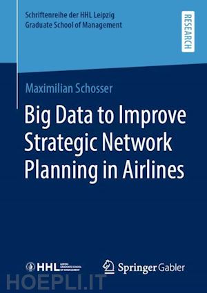 schosser maximilian - big data to improve strategic network planning in airlines