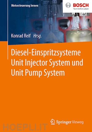 reif konrad (curatore) - diesel-einspritzsysteme unit injector system und unit pump system