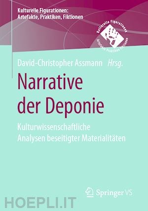 assmann david-christopher (curatore) - narrative der deponie