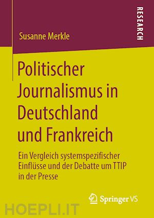 merkle susanne - politischer journalismus in deutschland und frankreich