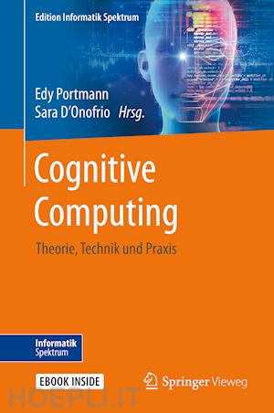 portmann edy (curatore); d'onofrio sara (curatore) - cognitive computing